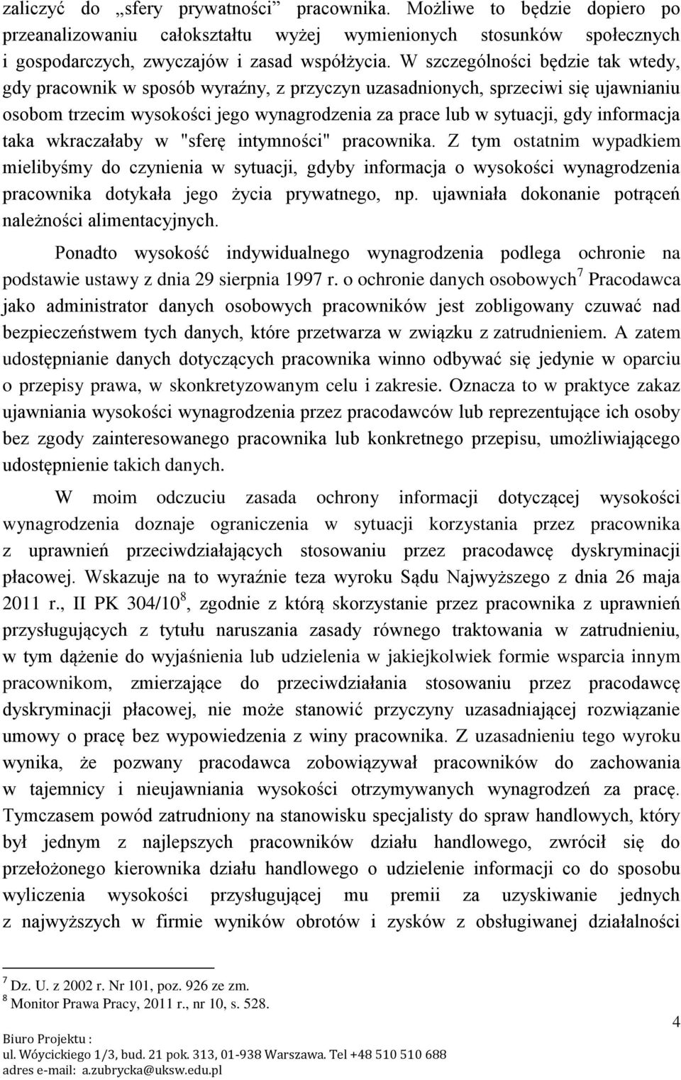 informacja taka wkraczałaby w "sferę intymności" pracownika.