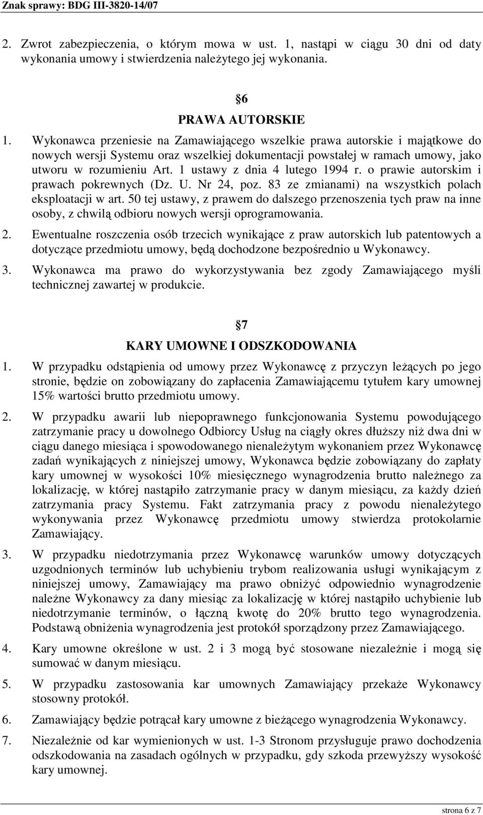 1 ustawy z dnia 4 lutego 1994 r. o prawie autorskim i prawach pokrewnych (Dz. U. Nr 24, poz. 83 ze zmianami) na wszystkich polach eksploatacji w art.