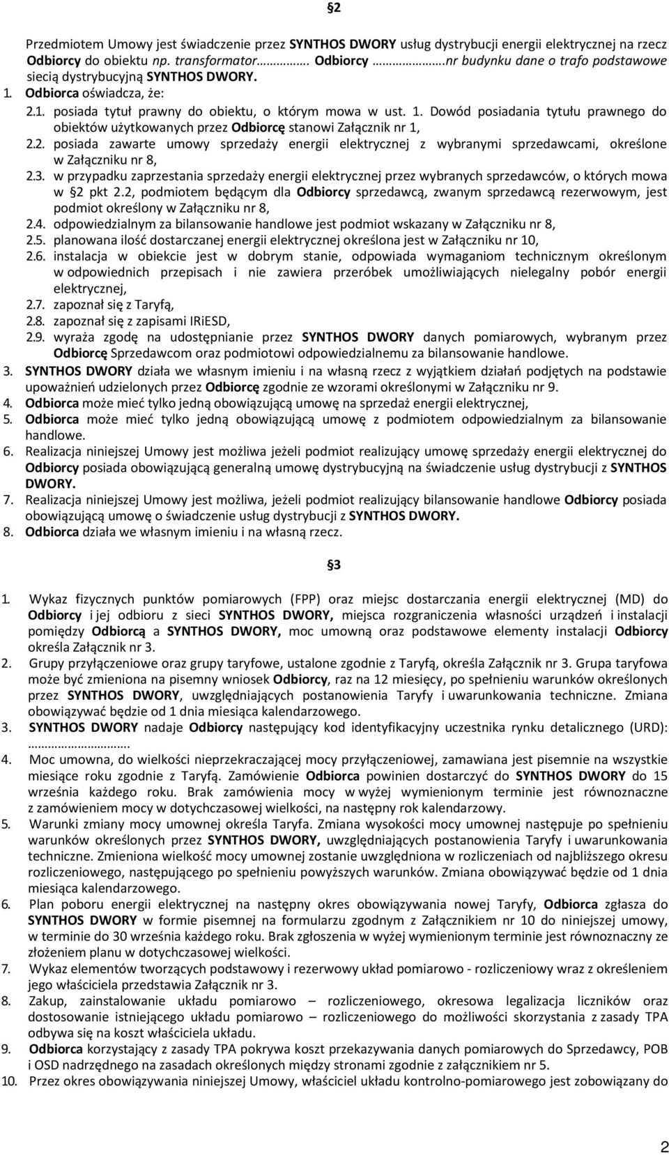 3. w przypadku zaprzestania sprzedaży energii elektrycznej przez wybranych sprzedawców, o których mowa w 2 pkt 2.