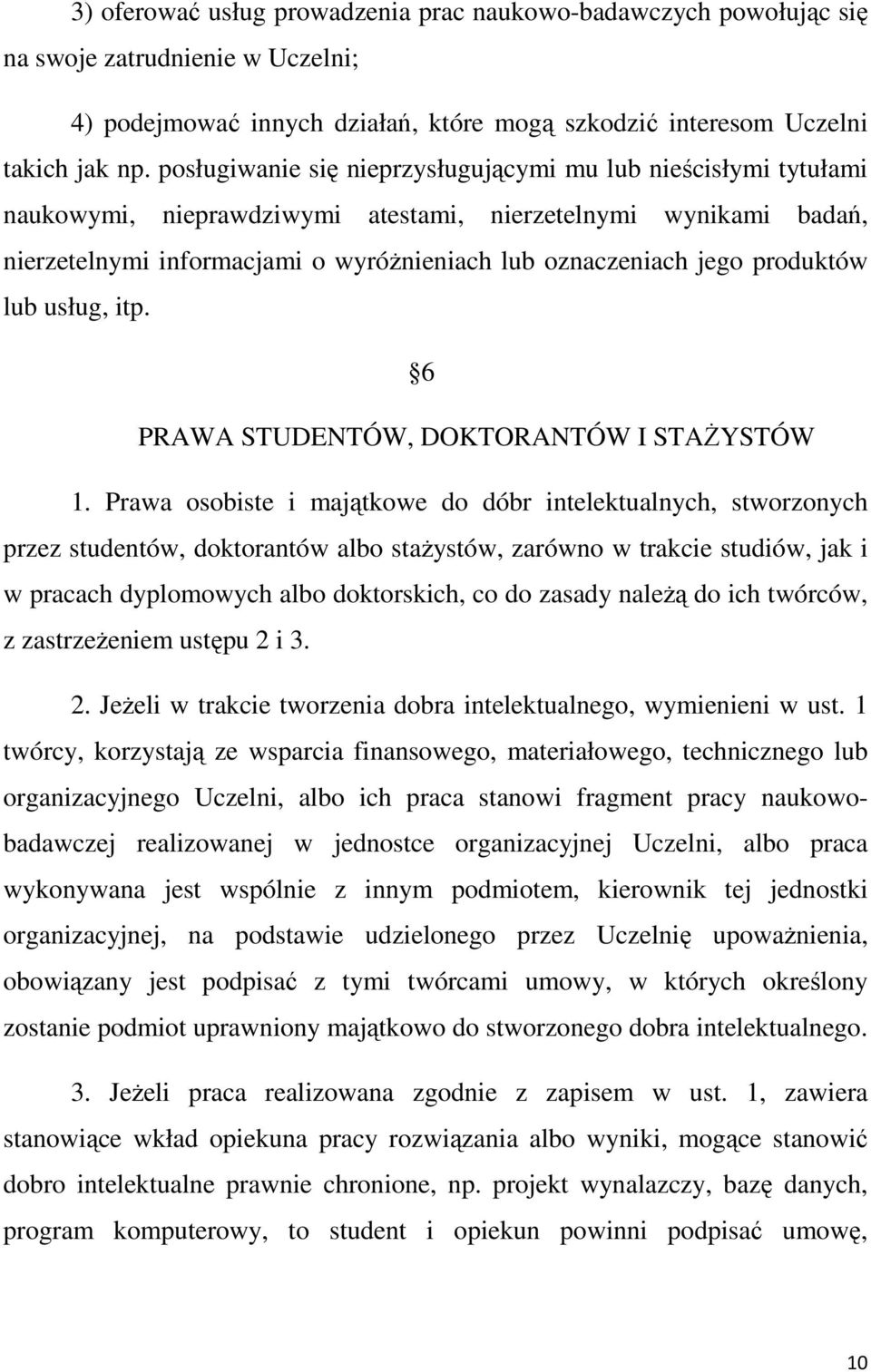 produktów lub usług, itp. 6 PRAWA STUDENTÓW, DOKTORANTÓW I STAŻYSTÓW 1.