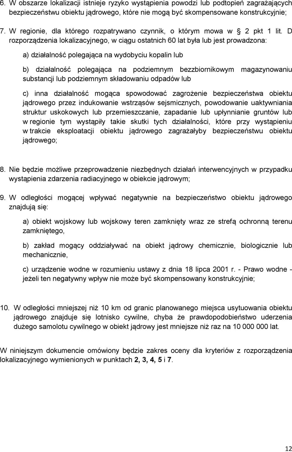 D rozporządzenia lokalizacyjnego, w ciągu ostatnich 60 lat była lub jest prowadzona: a) działalność polegająca na wydobyciu kopalin lub b) działalność polegająca na podziemnym bezzbiornikowym