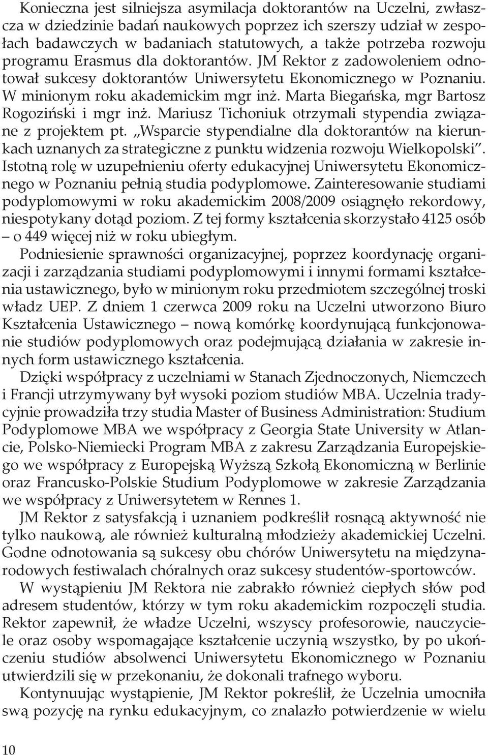 Marta Biegańska, mgr Bartosz Rogoziński i mgr inż. Mariusz Tichoniuk otrzymali stypendia związane z projektem pt.