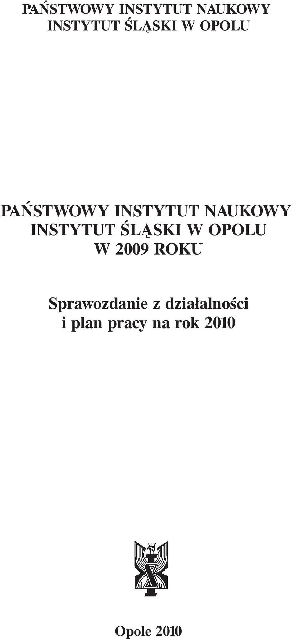 dzia³alnoœci i plan pracy na rok 2010 Opole