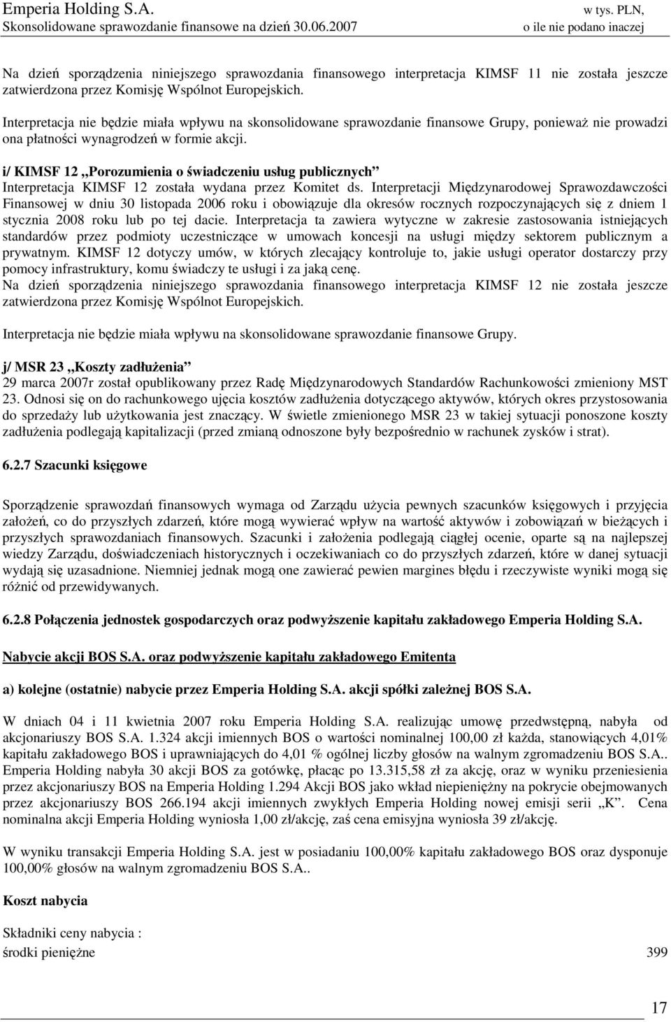 i/ KIMSF 12 Porozumienia o świadczeniu usług publicznych Interpretacja KIMSF 12 została wydana przez Komitet ds.