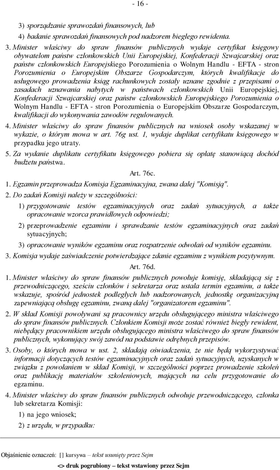 Porozumienia o Wolnym Handlu - EFTA - stron Porozumienia o Europejskim Obszarze Gospodarczym, których kwalifikacje do usługowego prowadzenia ksiąg rachunkowych zostały uznane zgodnie z przepisami o