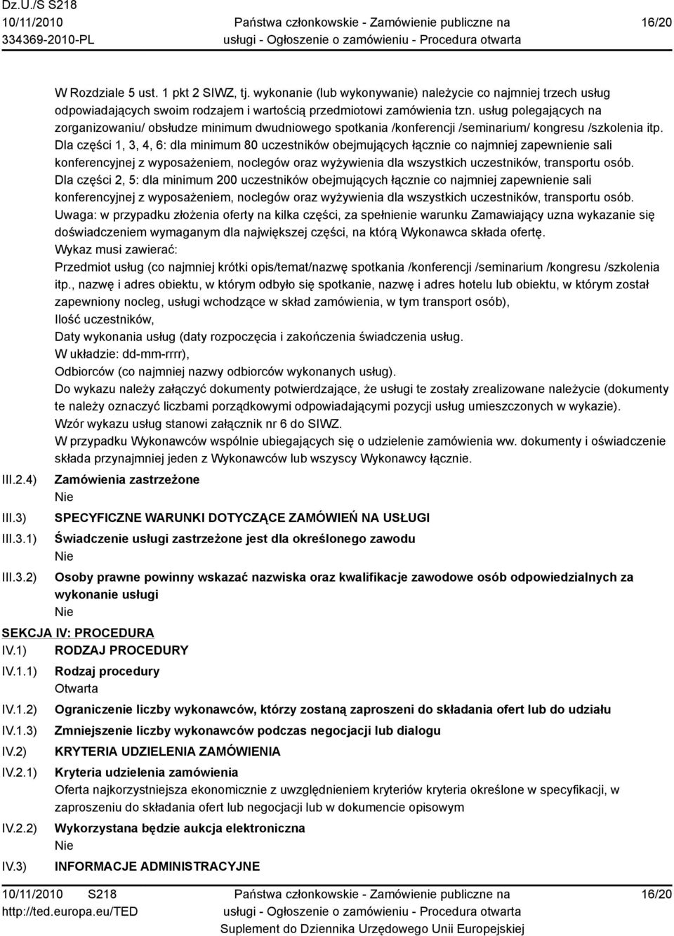 usług polegających na zorganizowaniu/ obsłudze minimum dwudniowego spotkania /konferencji /seminarium/ kongresu /szkolenia itp.