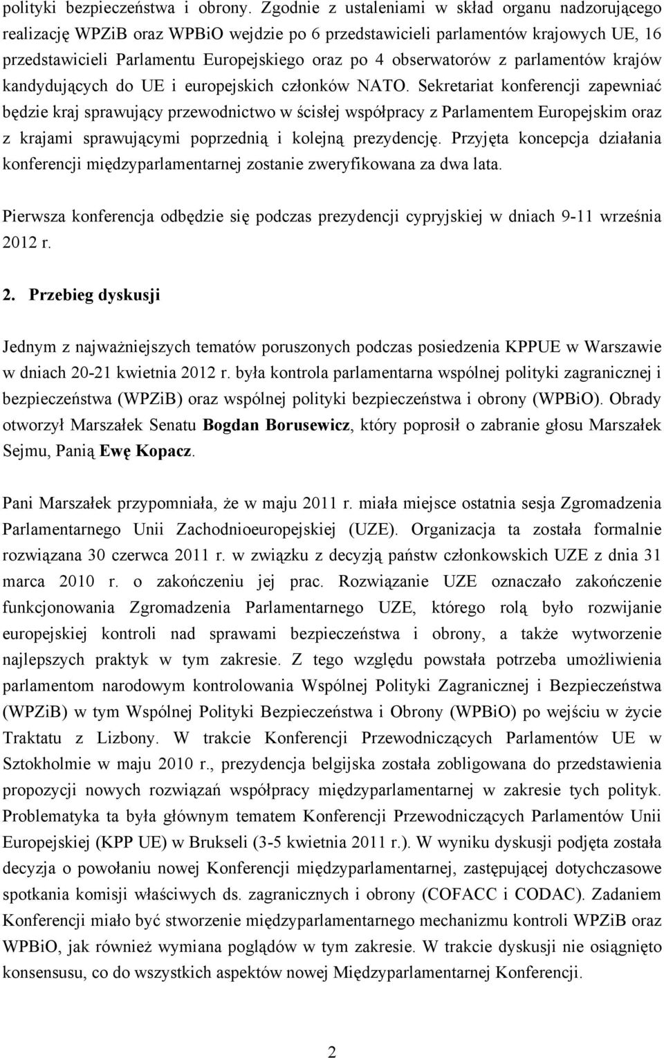 obserwatorów z parlamentów krajów kandydujących do UE i europejskich członków NATO.