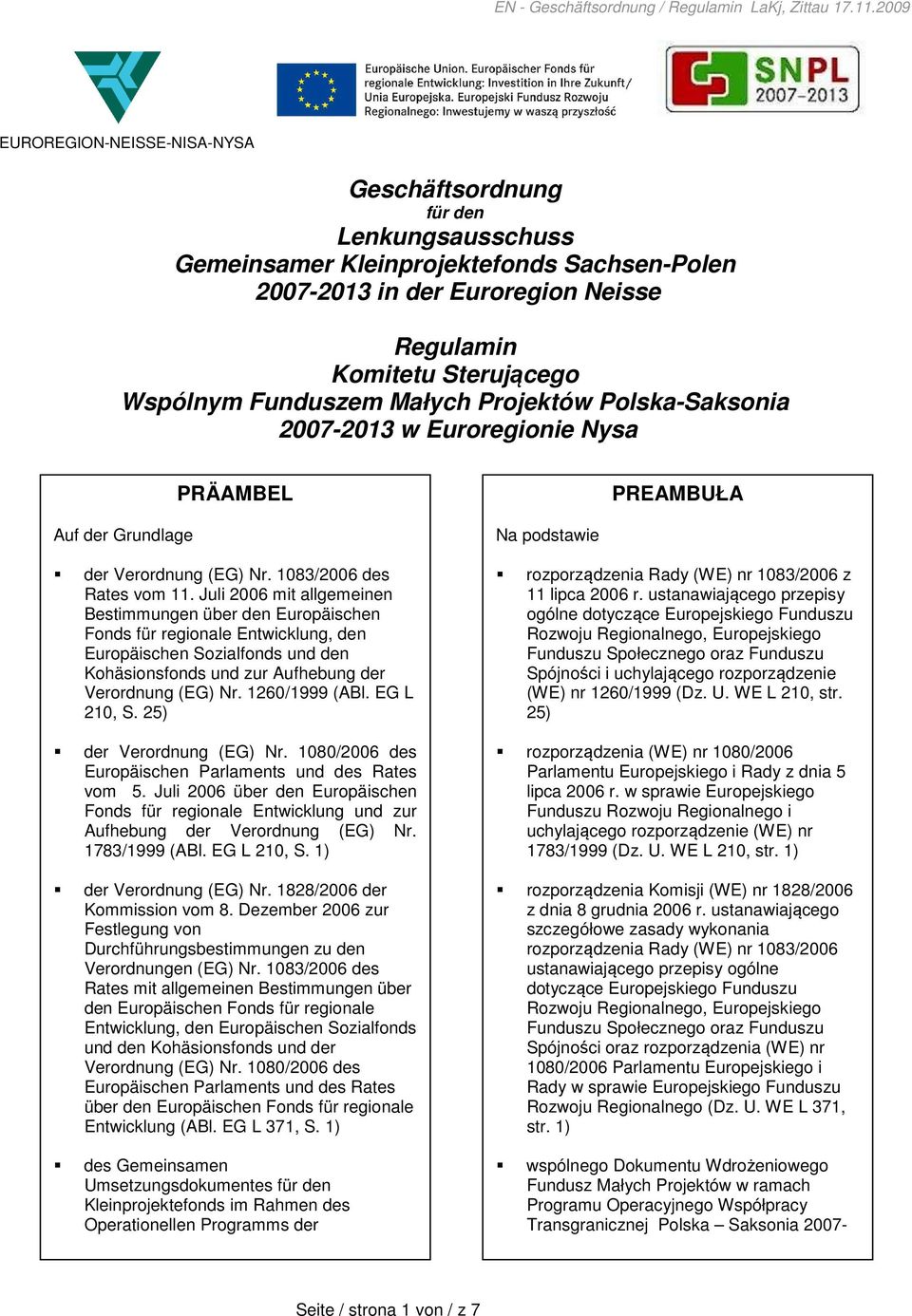 Juli 2006 mit allgemeinen Bestimmungen über den Europäischen Fonds für regionale Entwicklung, den Europäischen Sozialfonds und den Kohäsionsfonds und zur Aufhebung der Verordnung (EG) Nr.