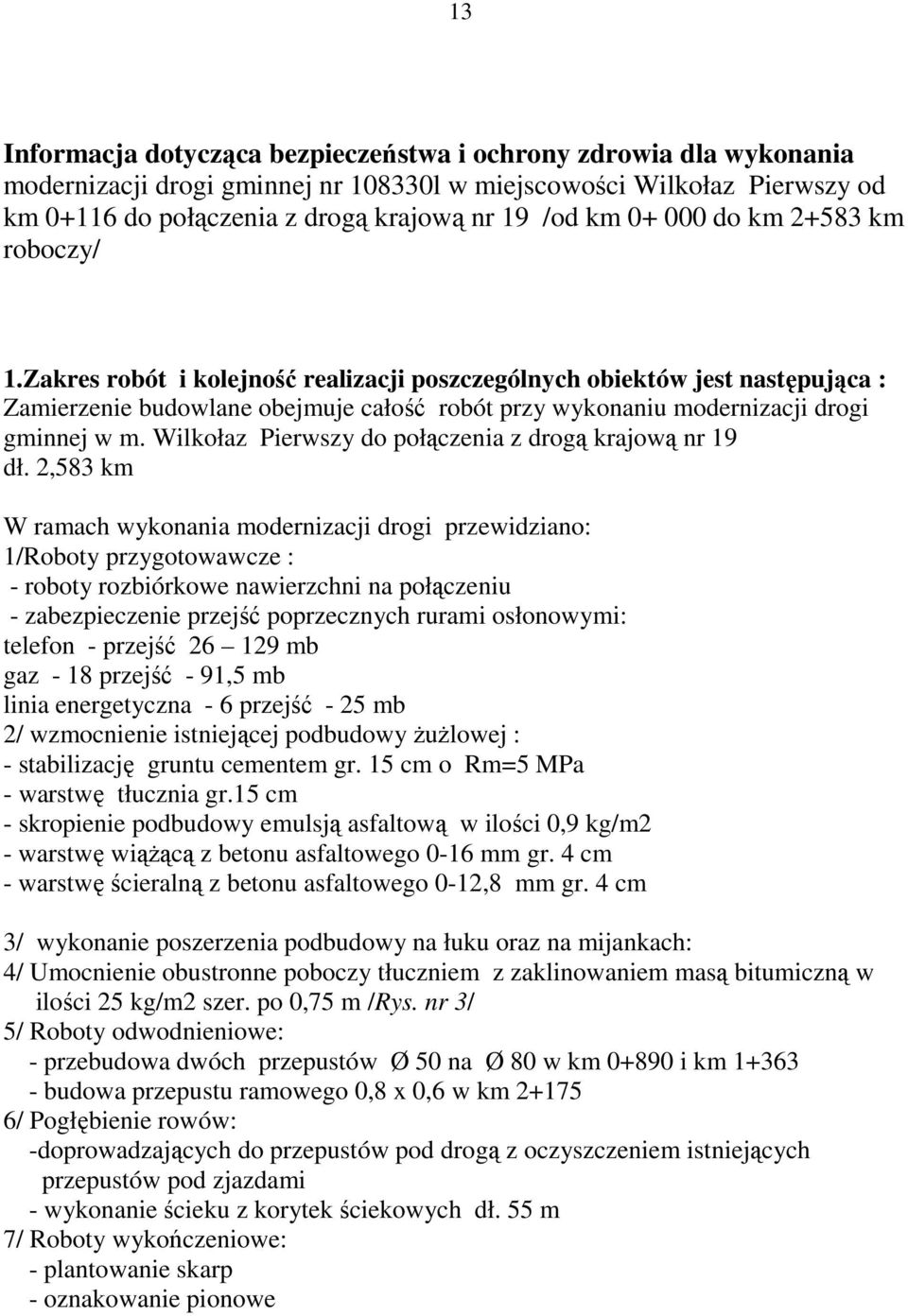 Wilkołaz Pierwszy do połączenia z drogą krajową nr 19 dł.