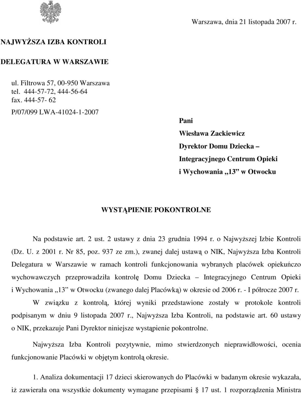 2 ustawy z dnia 23 grudnia 1994 r. o NajwyŜszej Izbie Kontroli (Dz. U. z 2001 r. Nr 85, poz. 937 ze zm.