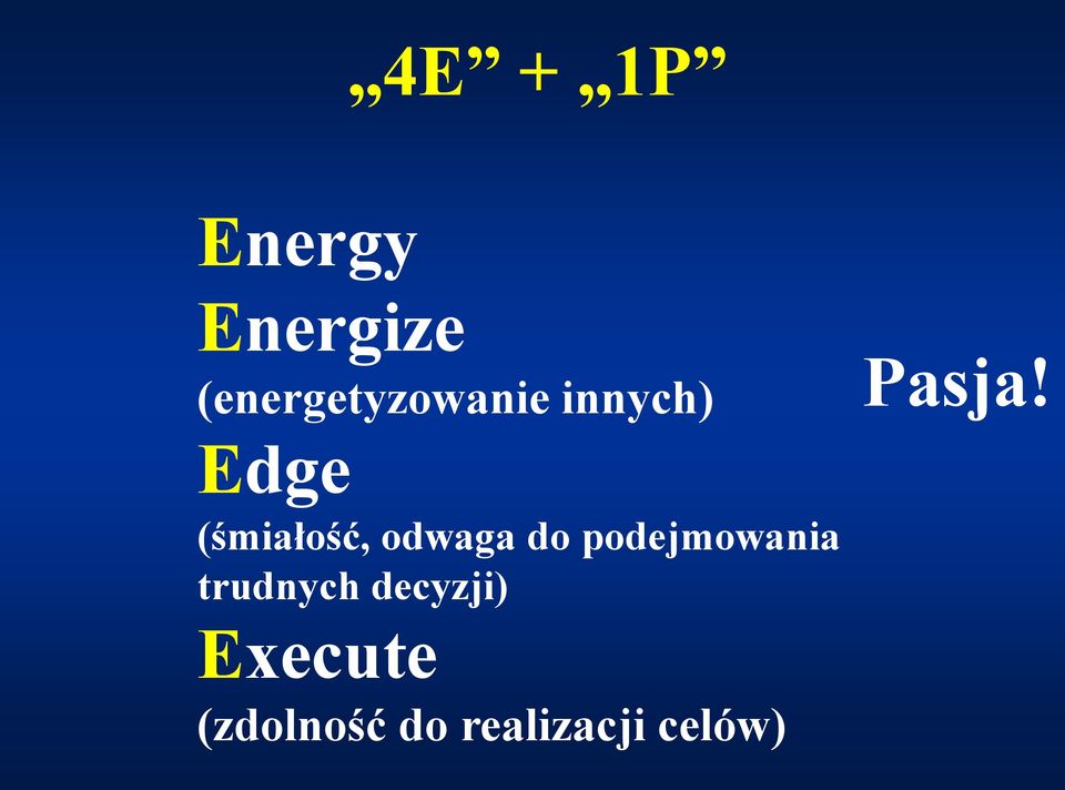 (śmiałość, odwaga do podejmowania