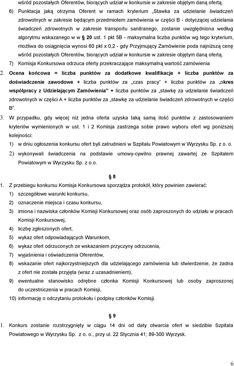 zakresie transportu sanitranego, zostanie uwzględniona według algorytmu wskazanego w w 20 ust.