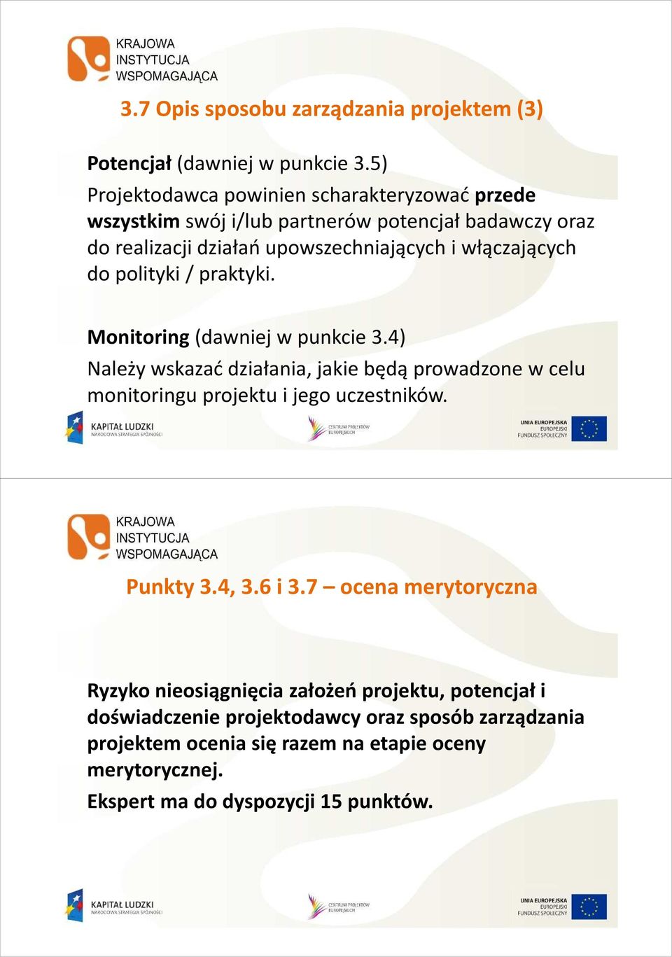 włączających do polityki / praktyki. Monitoring (dawniej w punkcie 3.