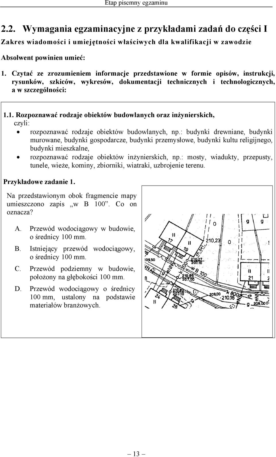 1. Rozpoznawać rodzaje obiektów budowlanych oraz inżynierskich, rozpoznawać rodzaje obiektów budowlanych, np.