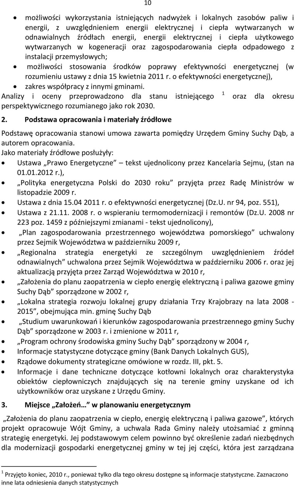 rozumieniu ustawy z dnia 15 kwietnia 2011 r. o efektywności energetycznej), zakres współpracy z innymi gminami.