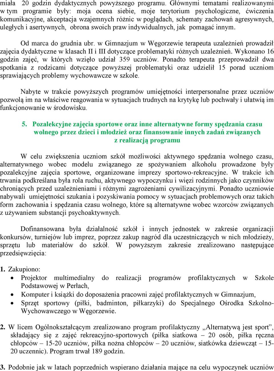 uległych i asertywnych, brna swich praw indywidualnych, jak pmagać innym. Od marca d grudnia ubr.