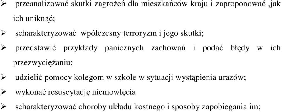 i podać błędy w ich przezwyciężaniu; udzielić pomocy kolegom w szkole w sytuacji wystąpienia