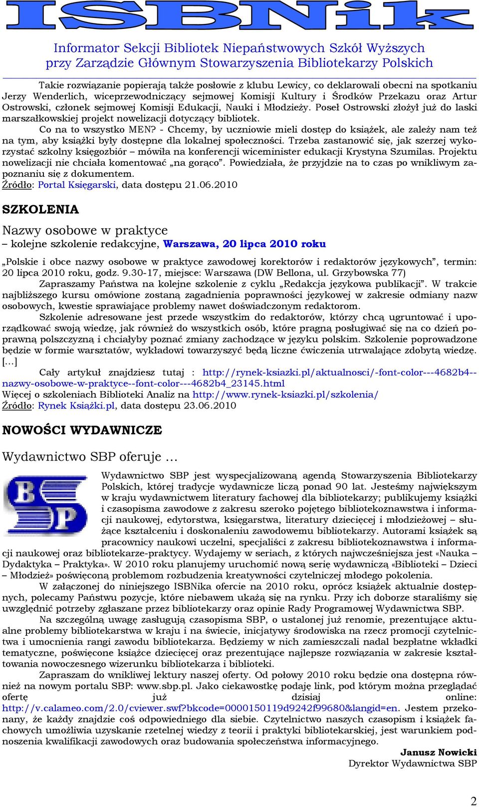 - Chcemy, by uczniowie mieli dostęp do książek, ale zależy nam też na tym, aby książki były dostępne dla lokalnej społeczności.