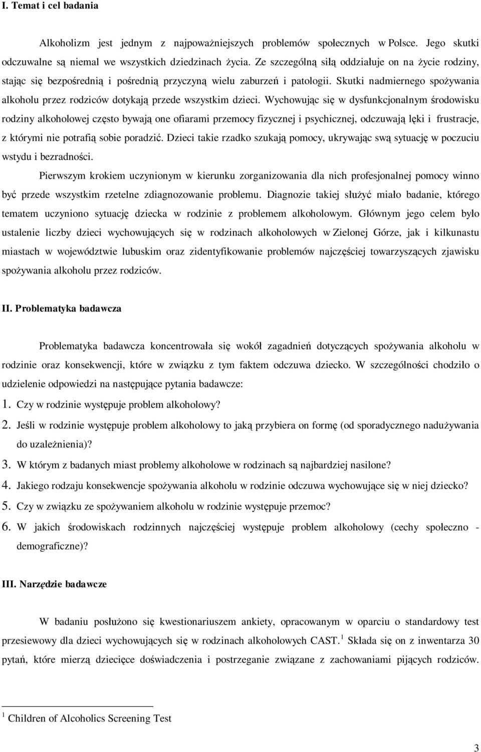 Skutki nadmiernego spo ywania alkoholu przez rodziców dotykaj przede wszystkim dzieci.