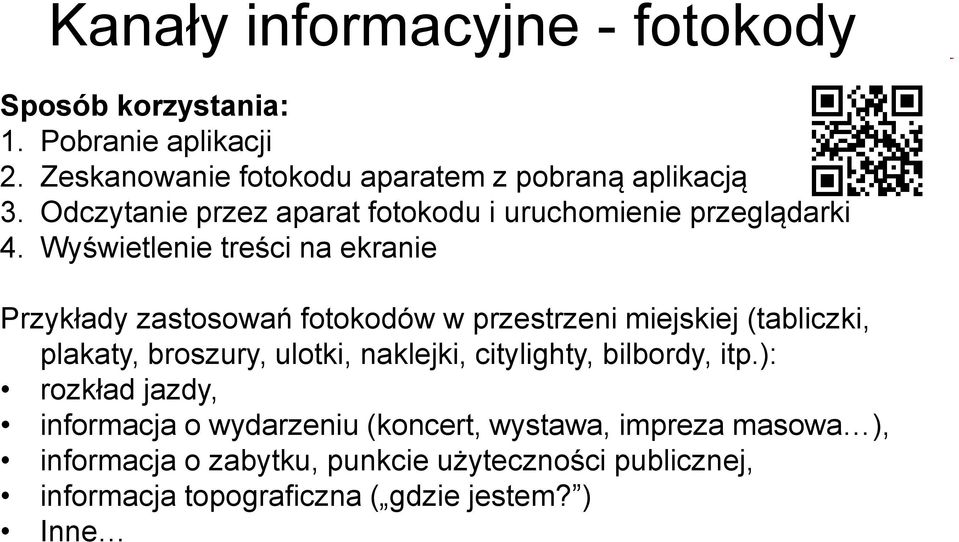 Wyświetlenie treści na ekranie Przykłady zastosowań fotokodów w przestrzeni miejskiej (tabliczki, plakaty, broszury, ulotki,