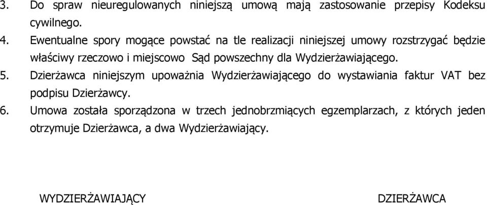 powszechny dla Wydzierżawiającego. 5.