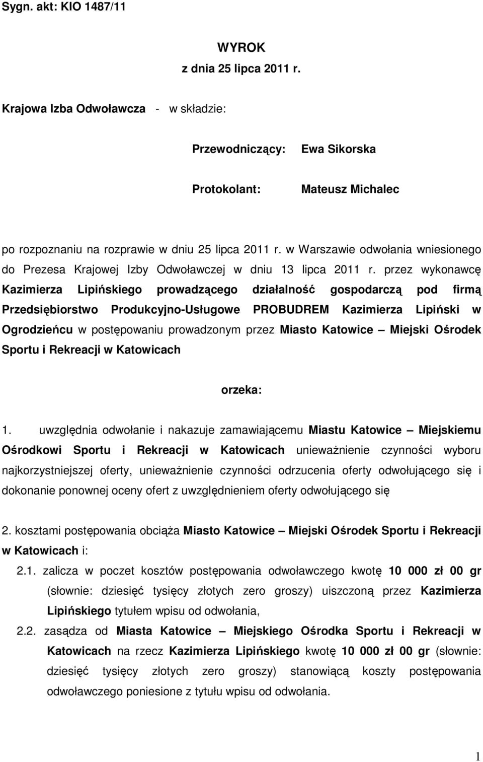 w Warszawie odwołania wniesionego do Prezesa Krajowej Izby Odwoławczej w dniu 13 lipca 2011 r.