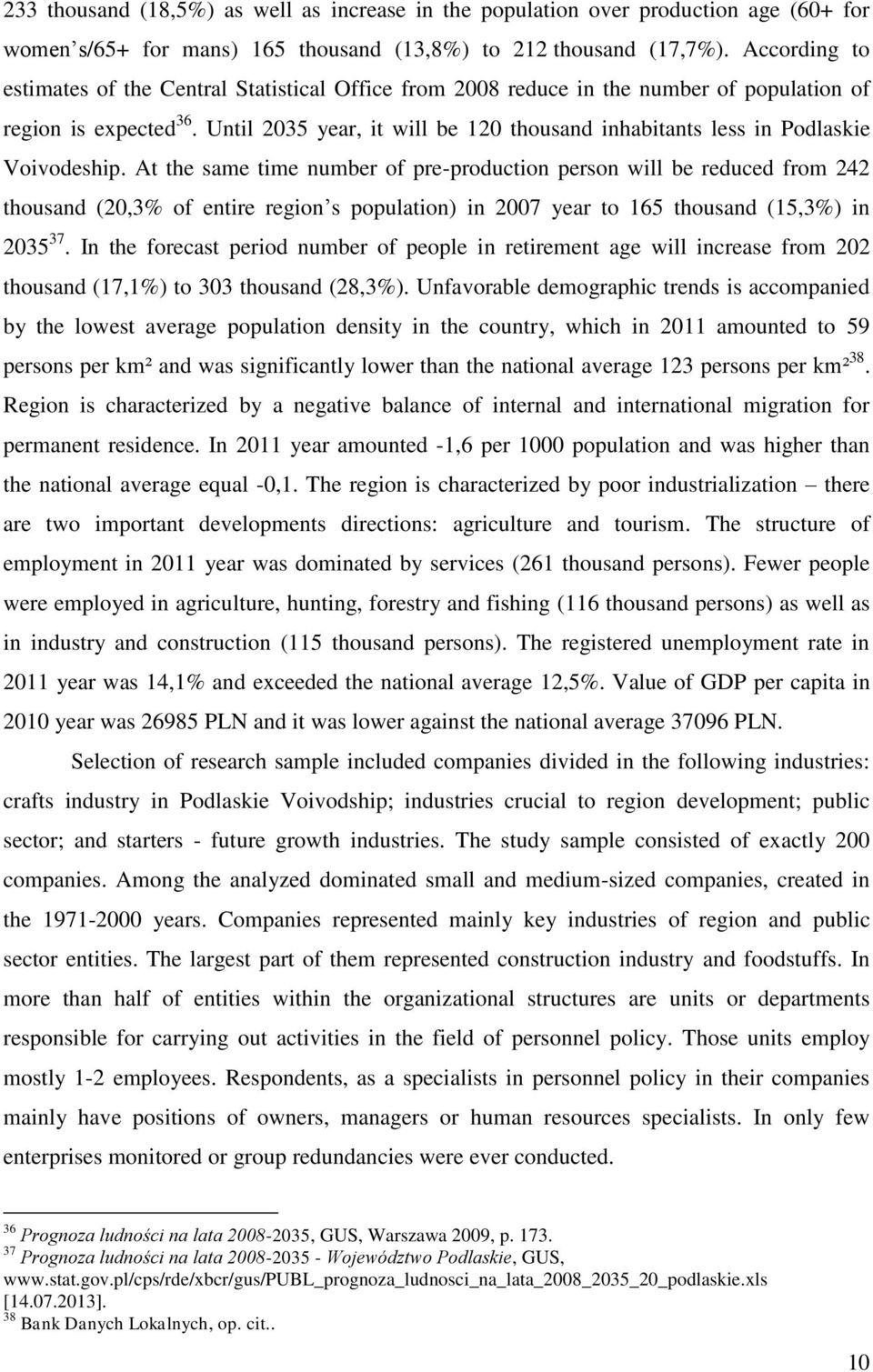 Until 2035 year, it will be 120 thousand inhabitants less in Podlaskie Voivodeship.