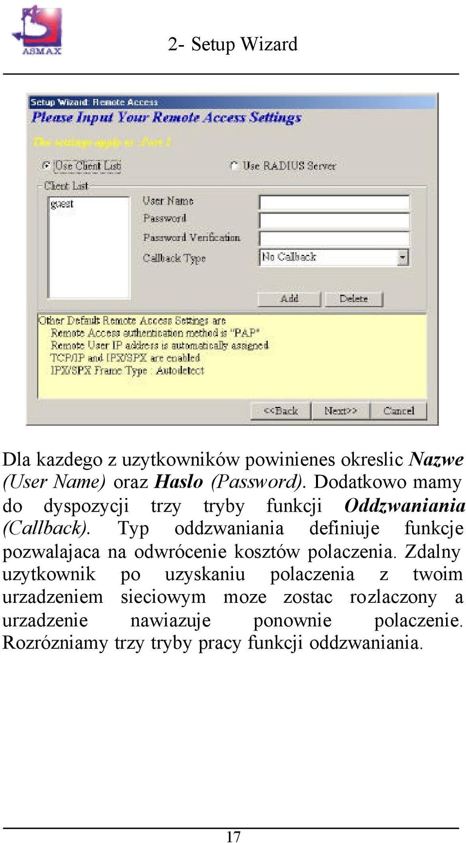 Typ oddzwaniania definiuje funkcje pozwalajaca na odwrócenie kosztów polaczenia.