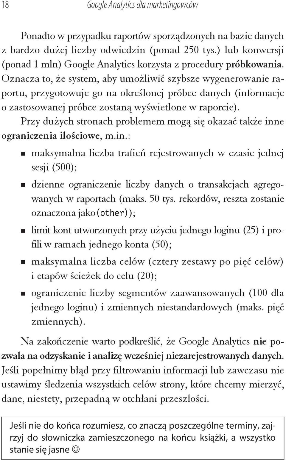 Oznacza to, e system, aby umo liwi szybsze wygenerowanie raportu, przygotowuje go na okre lonej próbce danych (informacje o zastosowanej próbce zostan wy wietlone w raporcie).