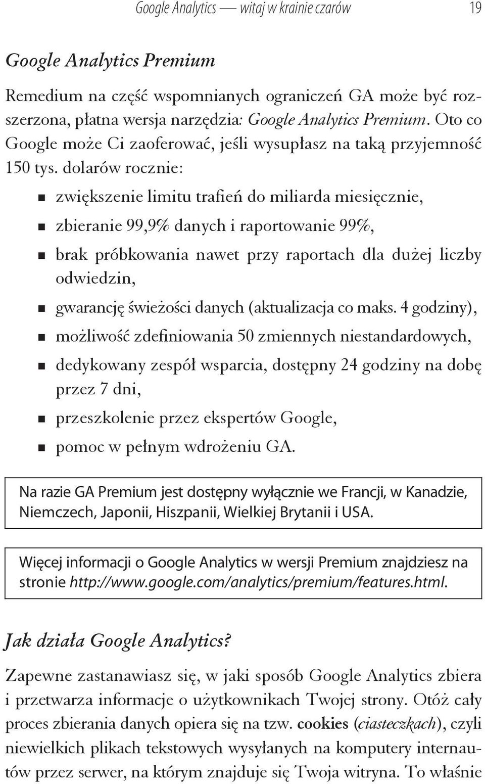 dolarów rocznie: zwi kszenie limitu trafie do miliarda miesi cznie, zbieranie 99,9% danych i raportowanie 99%, brak próbkowania nawet przy raportach dla du ej liczby odwiedzin, gwarancj wie o ci