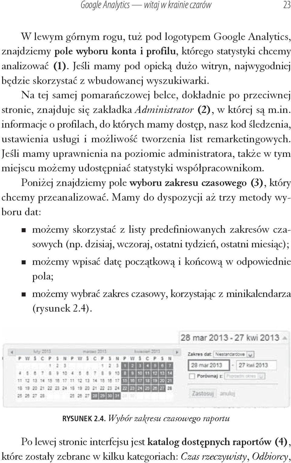 Na tej samej pomara czowej belce, dok adnie po przeciwnej stronie, znajduje si zak adka Admini