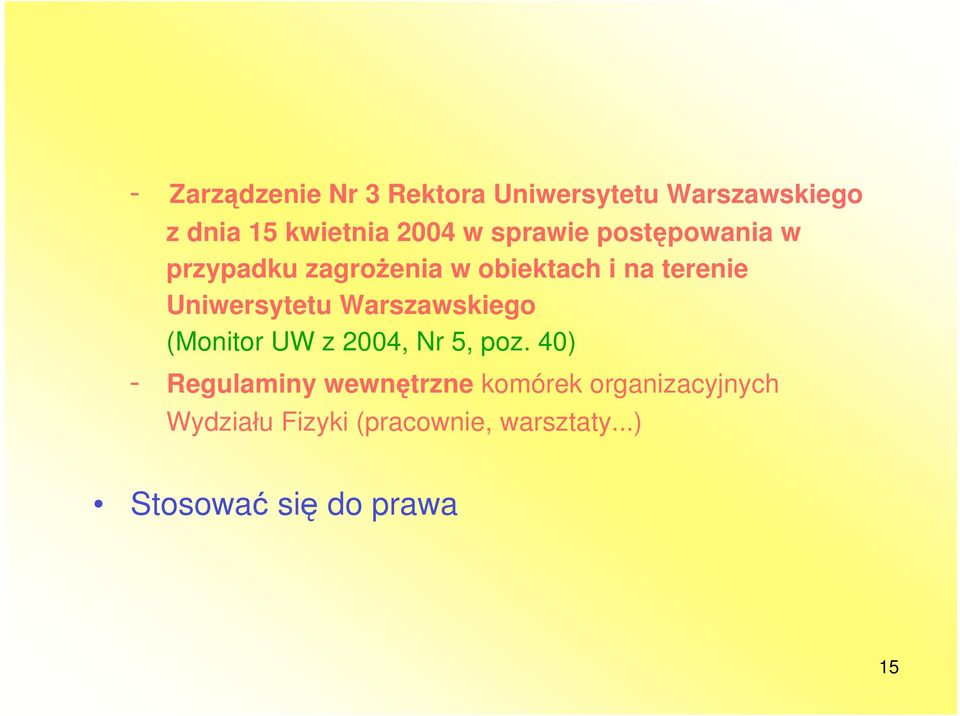 Uniwersytetu Warszawskiego (Monitor UW z 2004, Nr 5, poz.