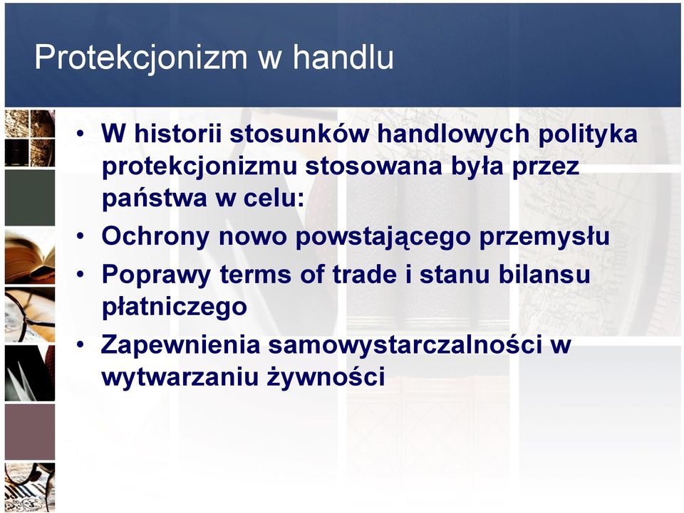 powstającego przemysłu Poprawy terms of trade i stanu bilansu