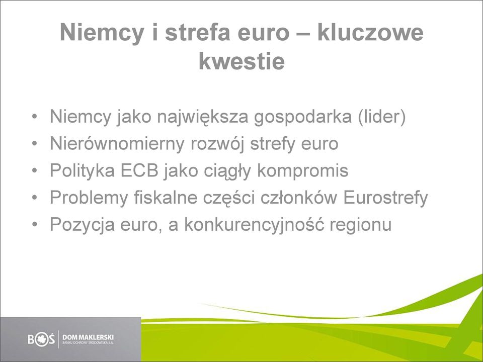 euro Polityka ECB jako ciągły kompromis Problemy fiskalne