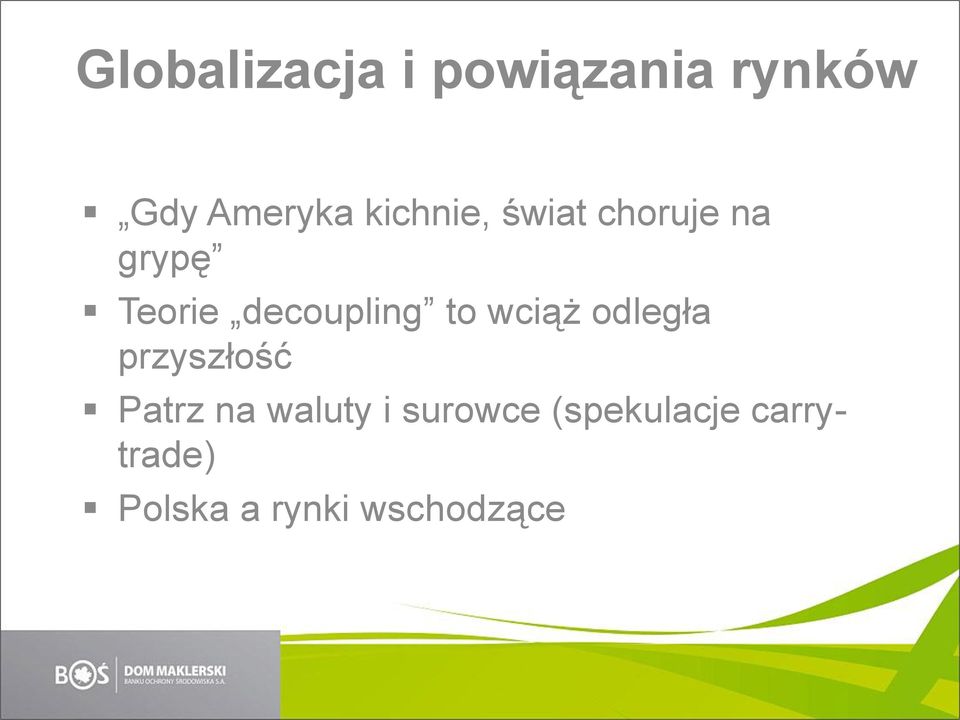 to wciąż odległa przyszłość Patrz na waluty i