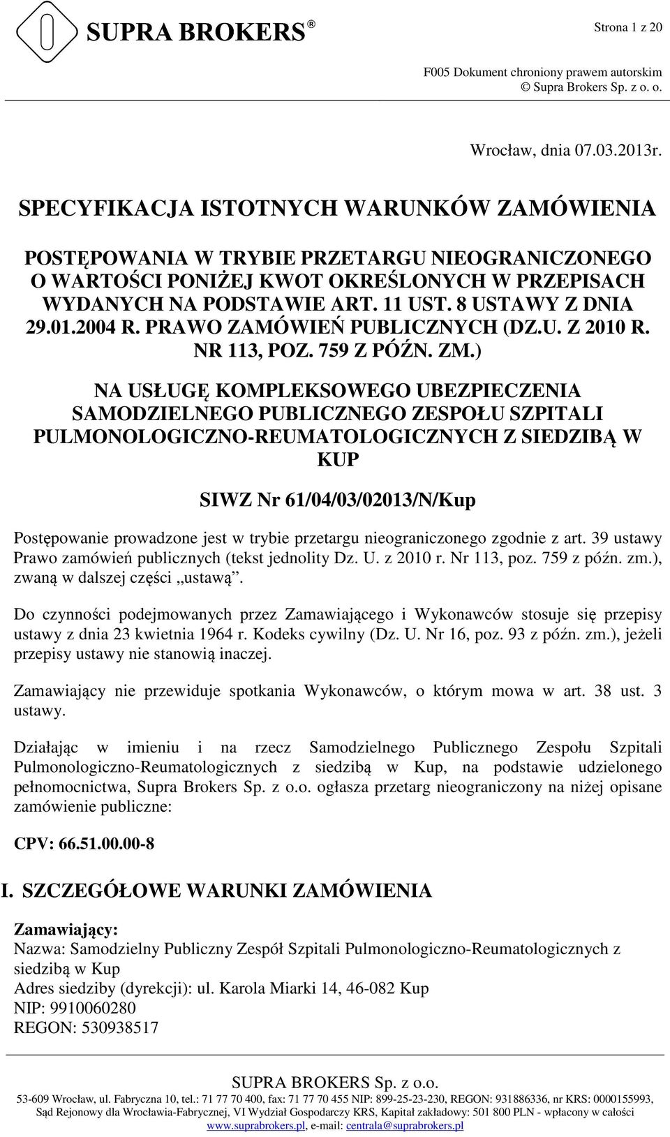 2004 R. PRAWO ZAMÓWIEŃ PUBLICZNYCH (DZ.U. Z 2010 R. NR 113, POZ. 759 Z PÓŹN. ZM.