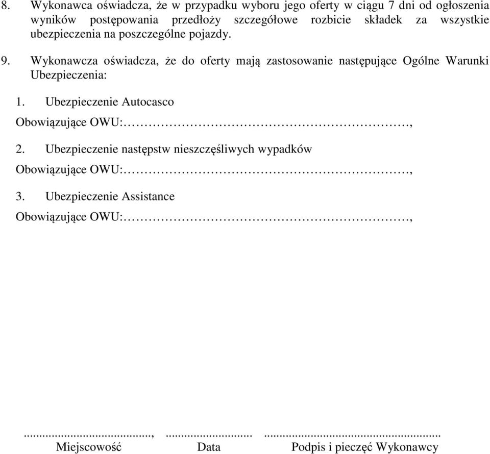 Wykonawcza oświadcza, że do oferty mają zastosowanie następujące Ogólne Warunki Ubezpieczenia: 1.