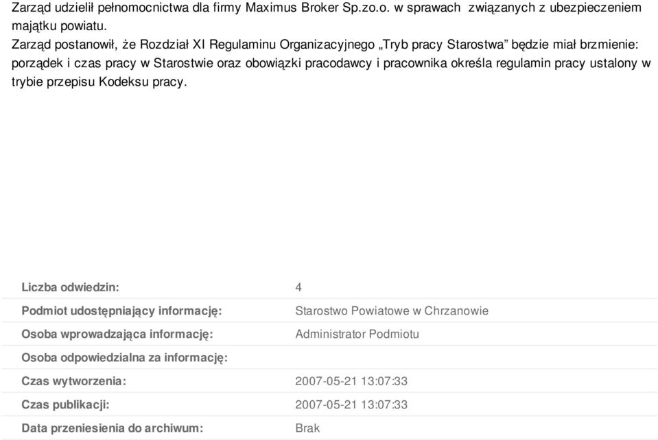 pracodawcy i pracownika określa regulamin pracy ustalony w trybie przepisu Kodeksu pracy.