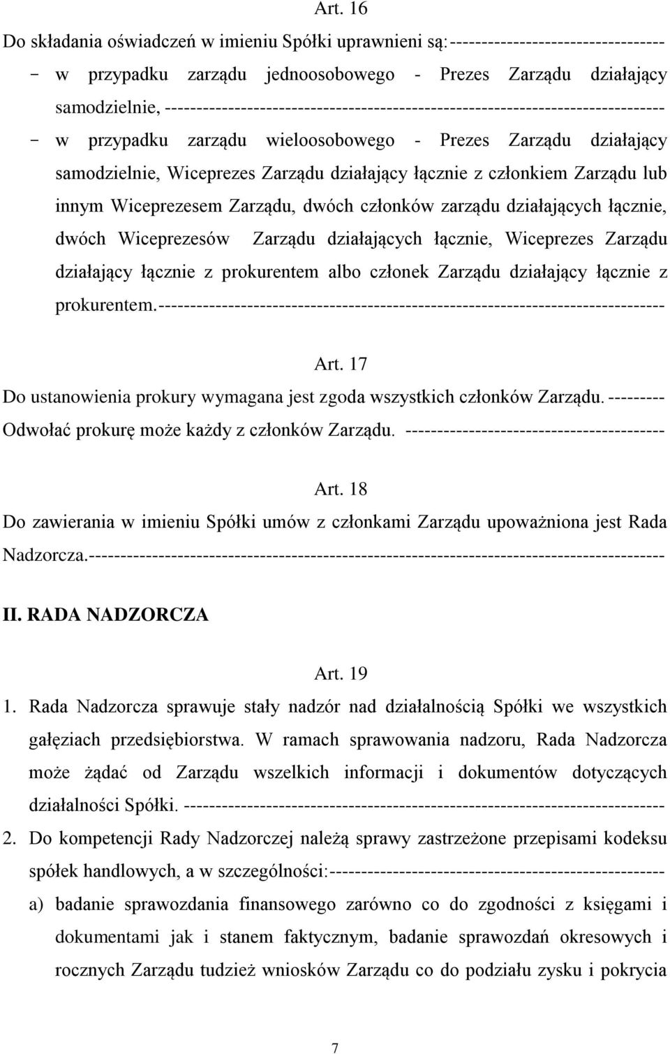 członkiem Zarządu lub innym Wiceprezesem Zarządu, dwóch członków zarządu działających łącznie, dwóch Wiceprezesów Zarządu działających łącznie, Wiceprezes Zarządu działający łącznie z prokurentem