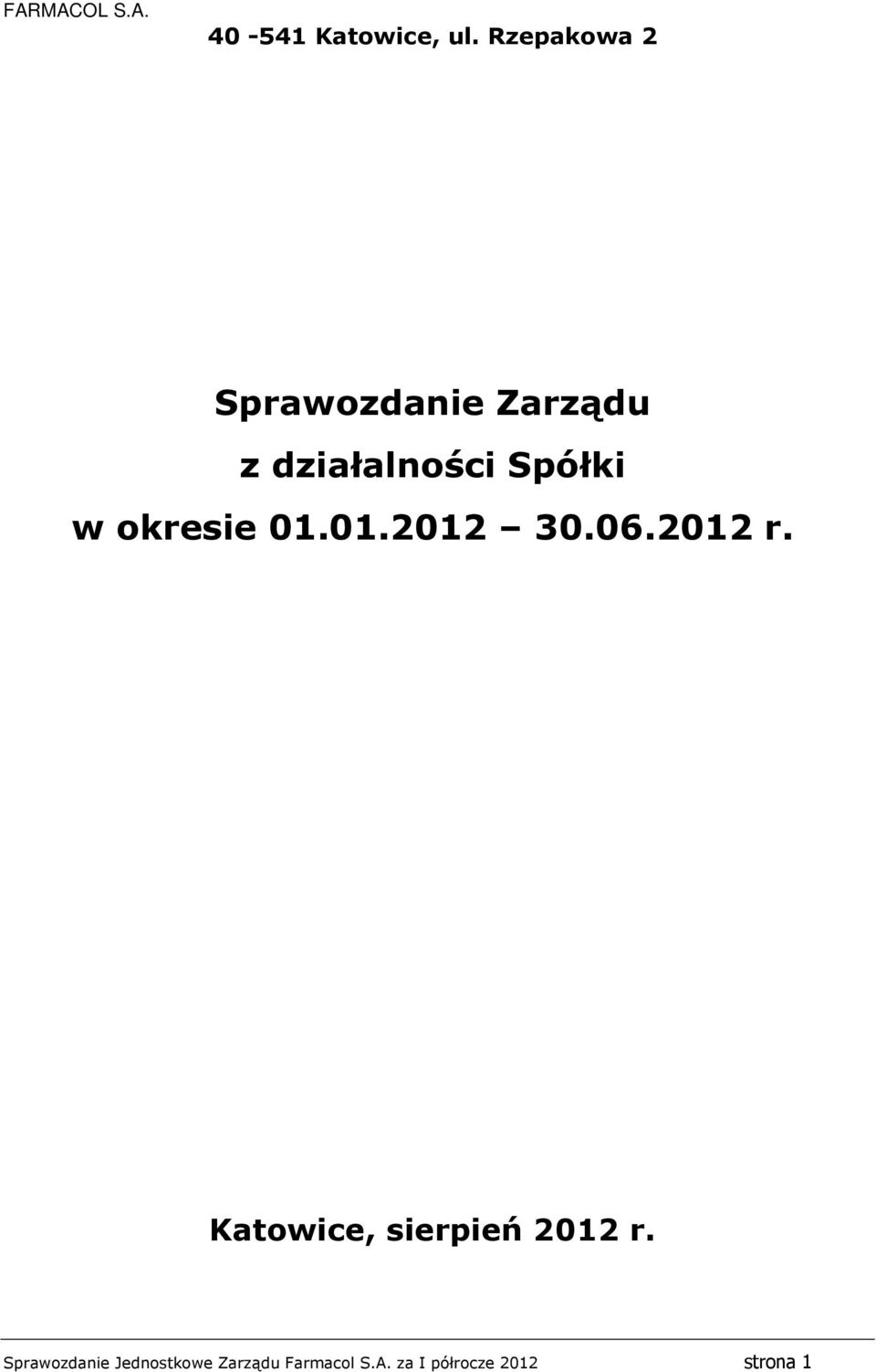 okresie 01.01.2012 30.06.2012 r.