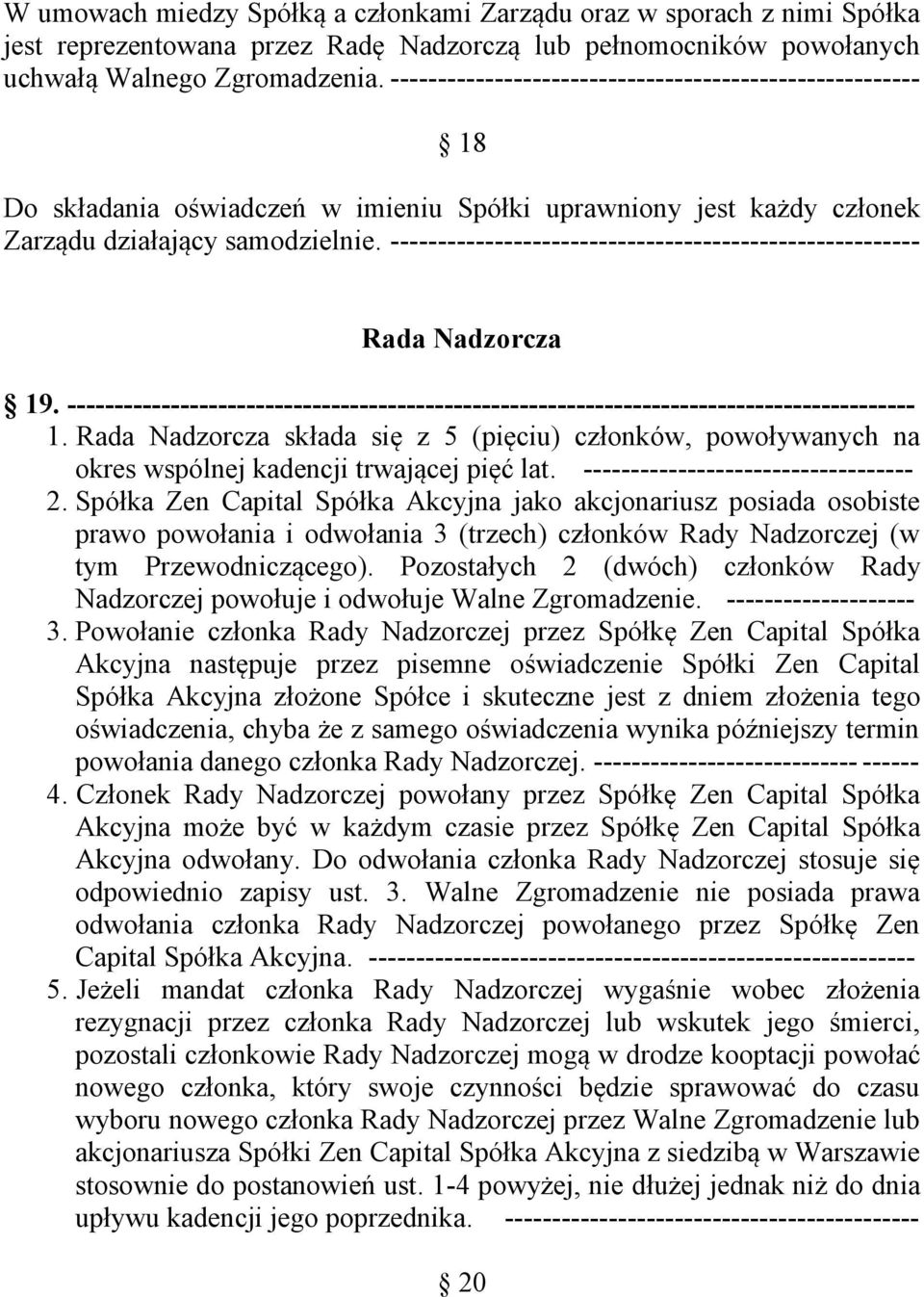 -------------------------------------------------------- Rada Nadzorcza 19. ------------------------------------------------------------------------------------------ 1.