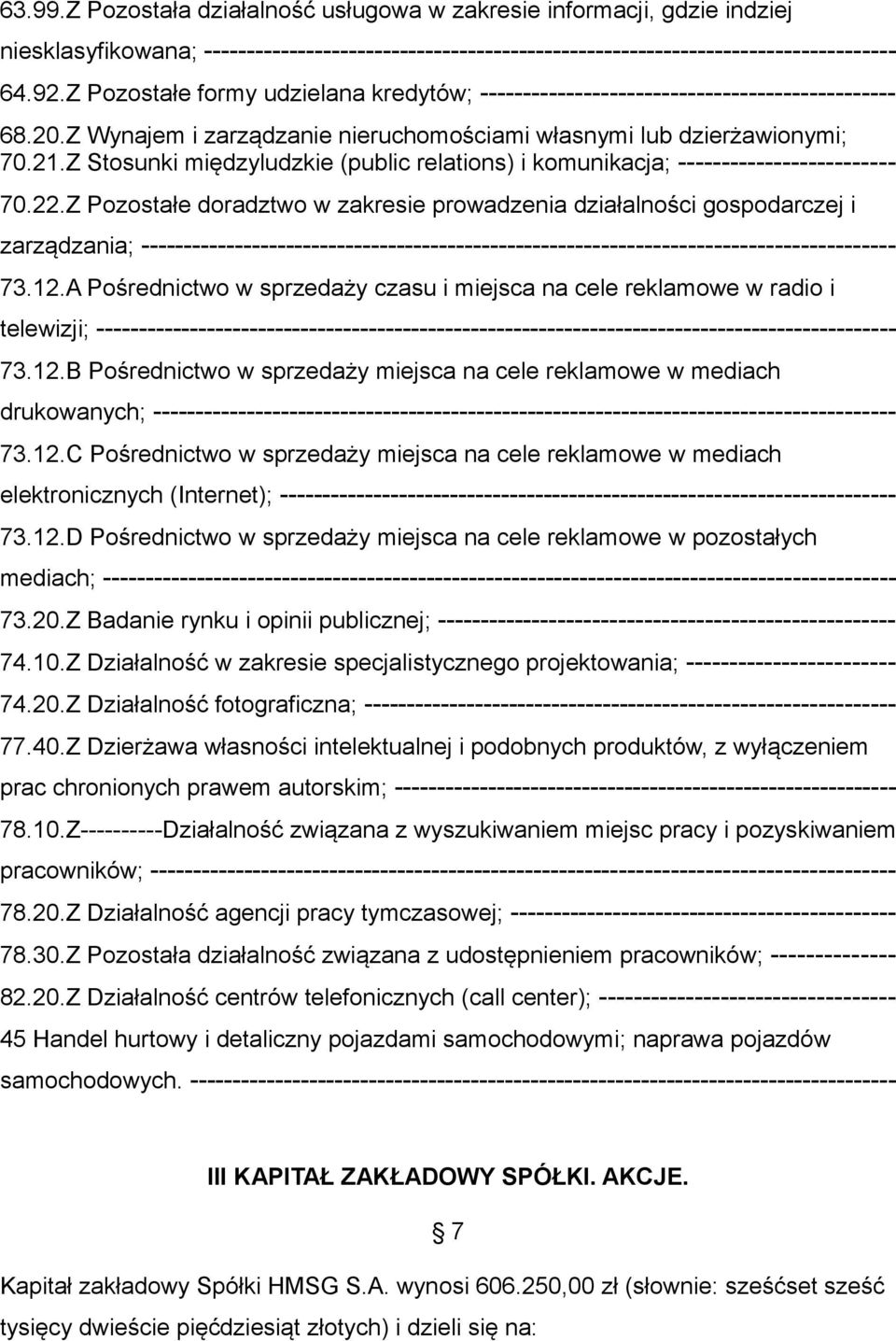 Z Stosunki międzyludzkie (public relations) i komunikacja; ------------------------- 70.22.