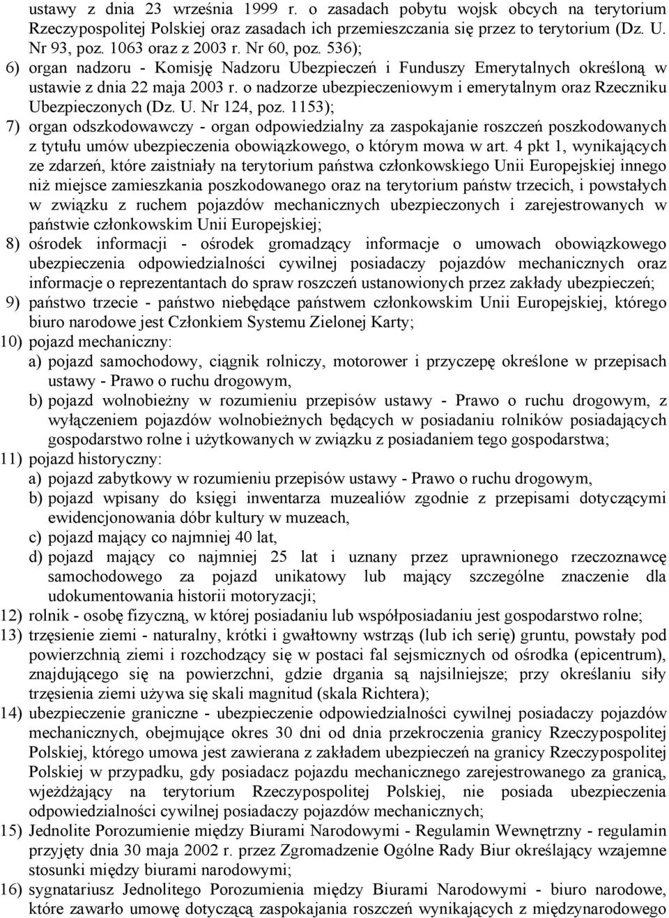 o nadzorze ubezpieczeniowym i emerytalnym oraz Rzeczniku Ubezpieczonych (Dz. U. Nr 124, poz.