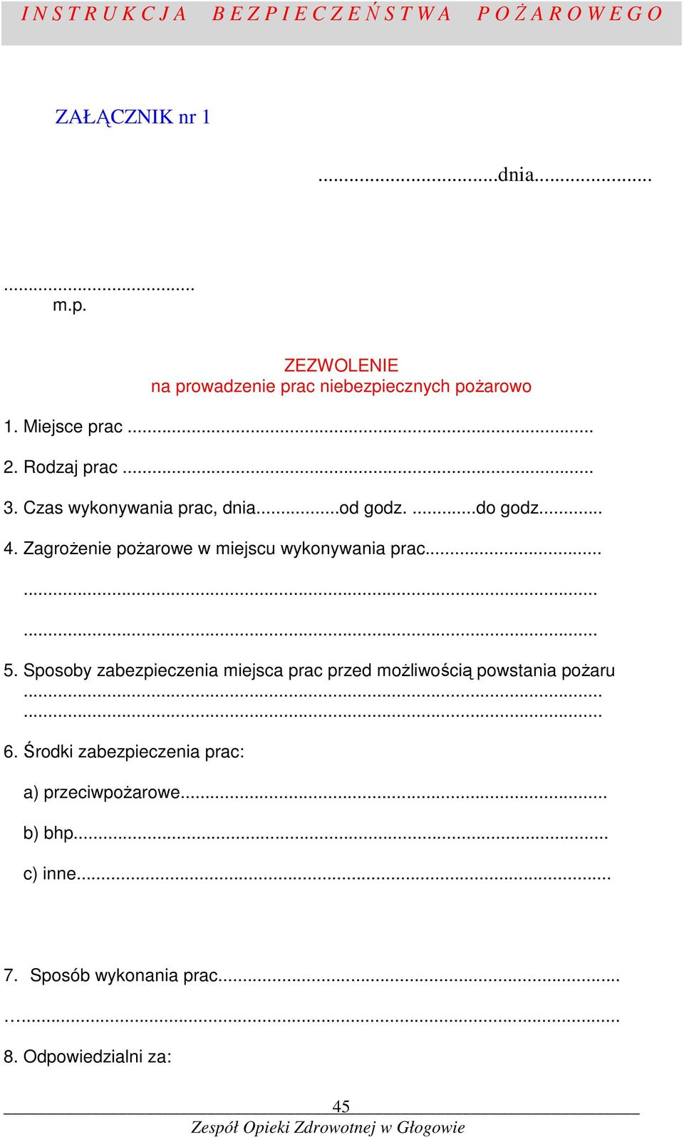 ZagroŜenie poŝarowe w miejscu wykonywania prac......... 5.