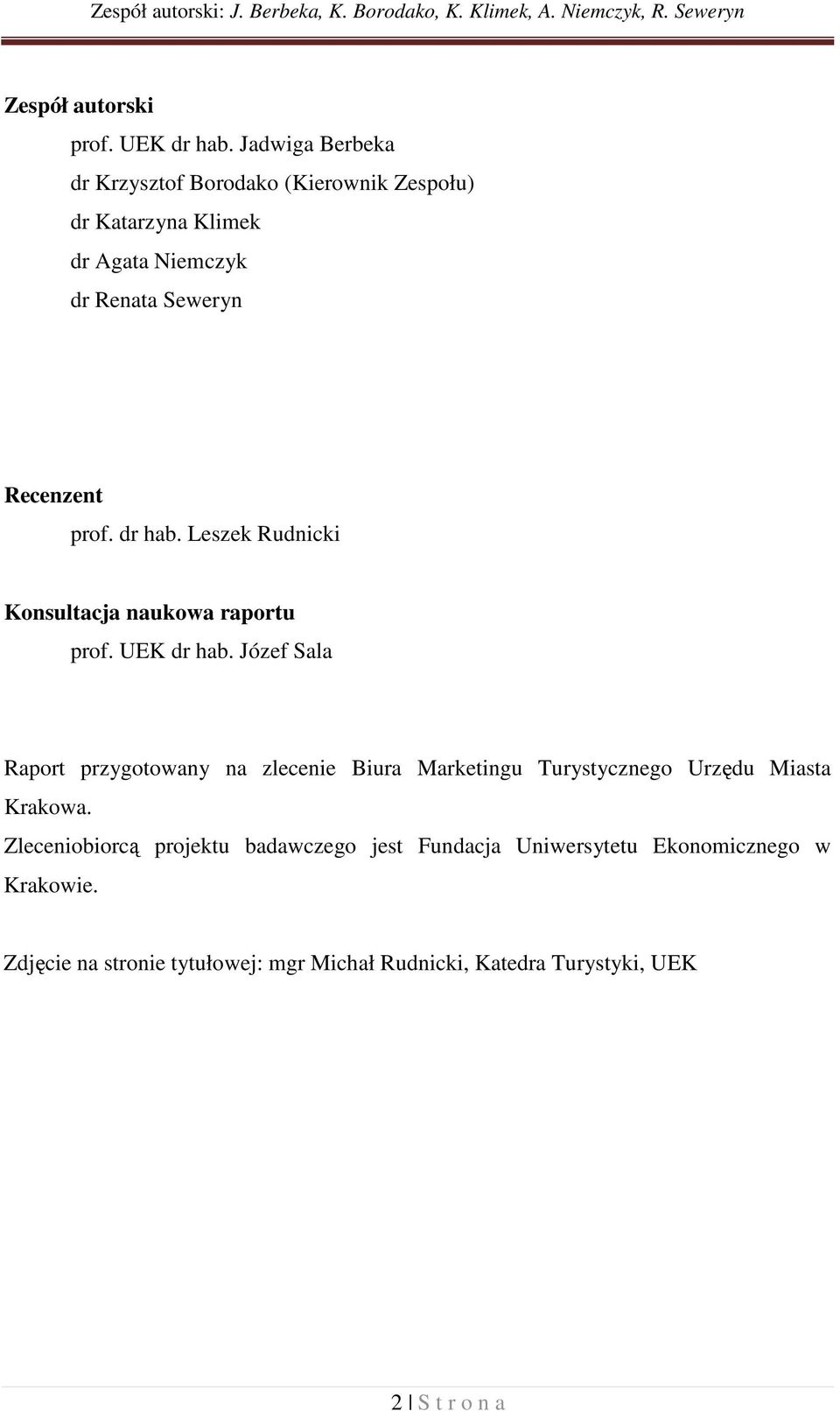 Leszek Rudnicki Konsultacja naukowa raportu prof. UEK dr hab.