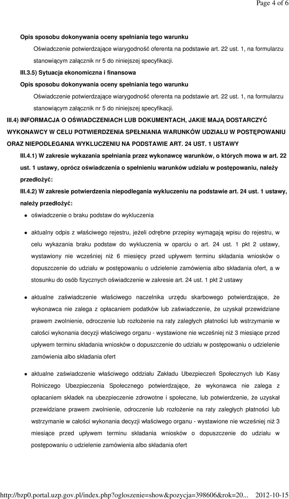 1 USTAWY III.4.1) W zakresie wykazania spełniania przez wykonawcę warunków, o których mowa w art. 22 ust.