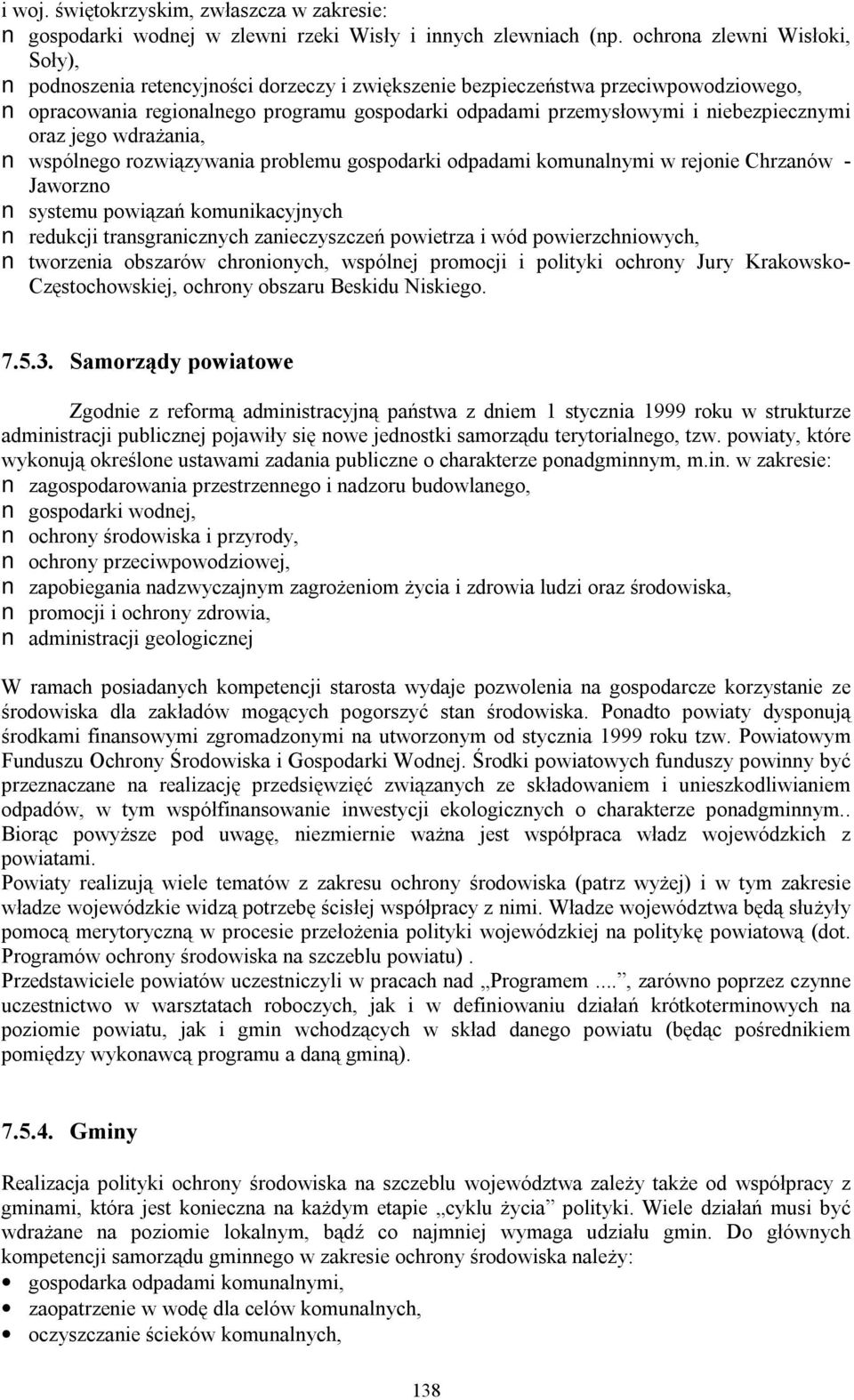 niebezpiecznymi oraz jego wdrażania, wspólnego rozwiązywania problemu gospodarki odpadami komunalnymi w rejonie Chrzanów - Jaworzno systemu powiązań komunikacyjnych redukcji transgranicznych