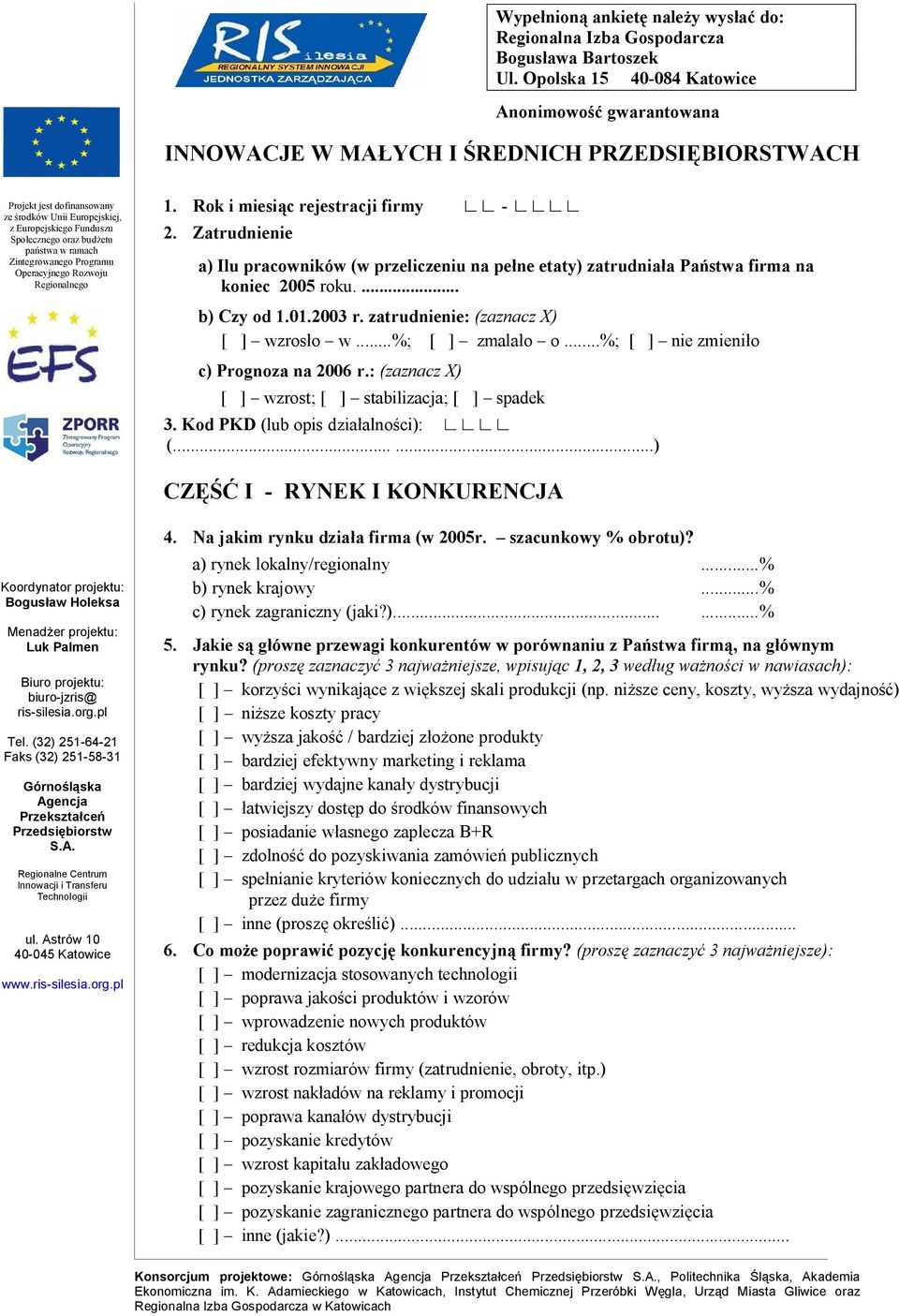 etu pa stwa w ramach Zintegrowanego Programu Operacyjnego Rozwoju Regionalnego 1. Rok i miesi c rejestracji firmy - 2.