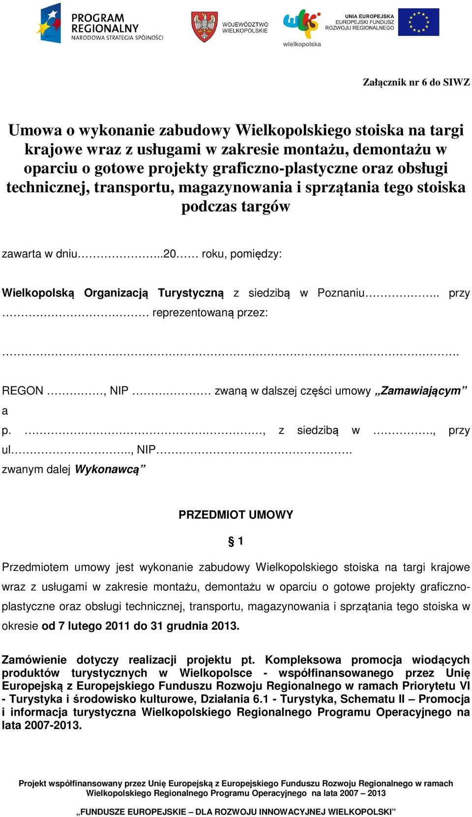 . przy reprezentowaną przez:. REGON, NIP 