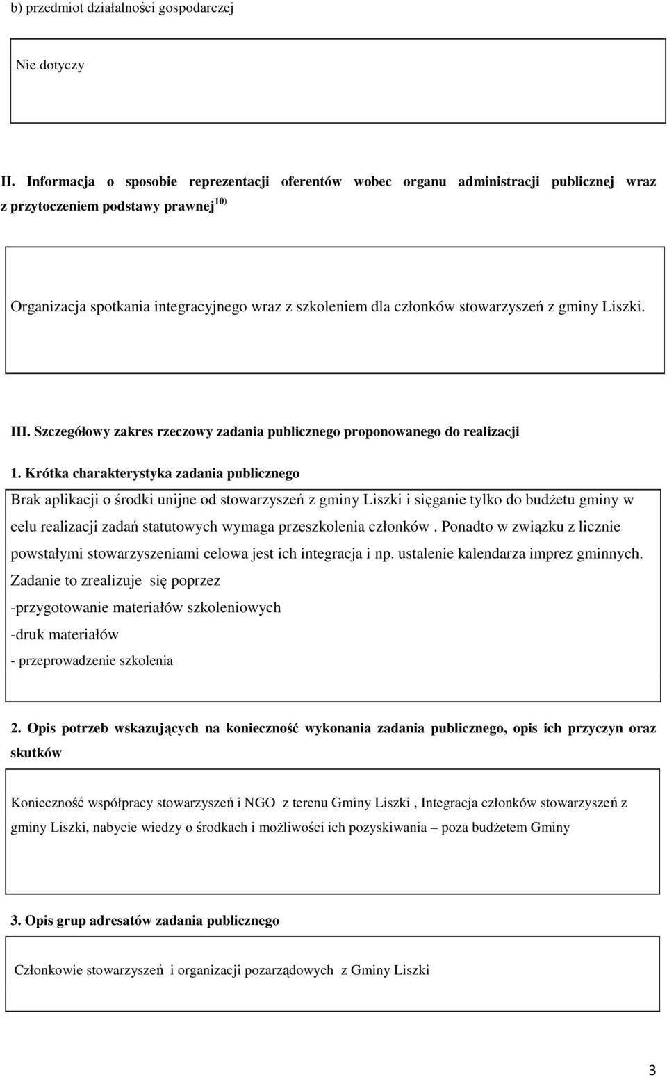 stowarzyszeń z gminy Liszki. III. Szczegółowy zakres rzeczowy zadania publicznego proponowanego do realizacji 1.